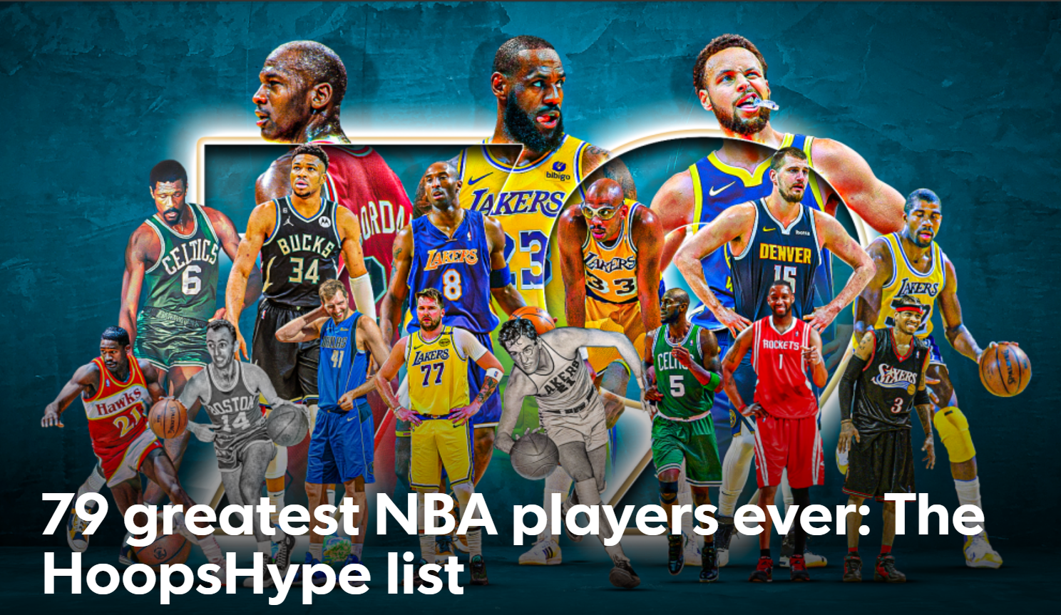 开云体育官网-美媒评历史79大球星，詹姆斯力压乔丹排第一，东契奇最新上榜